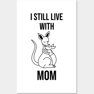 I still live with mom, cute kangaroo gift Posters and Art